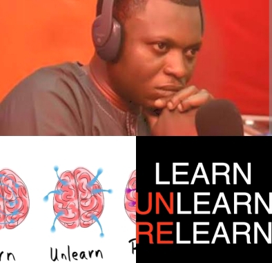 Learn, Unlearn and Relearn By Agba Jalingo