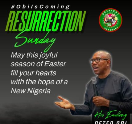 Easter Victory over Death Inspires Hope of a New Nigeria - Peter Obi