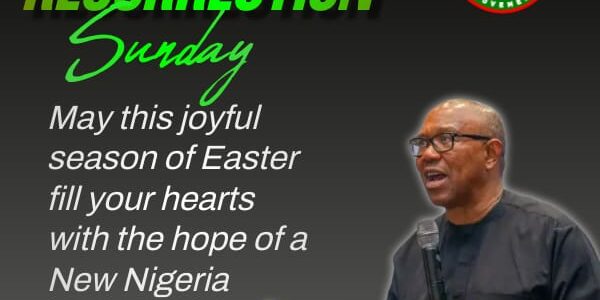 Easter Victory over Death Inspires Hope of a New Nigeria - Peter Obi
