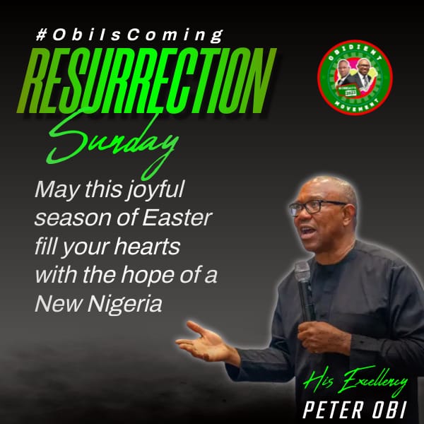 Easter Victory over Death Inspires Hope of a New Nigeria - Peter Obi