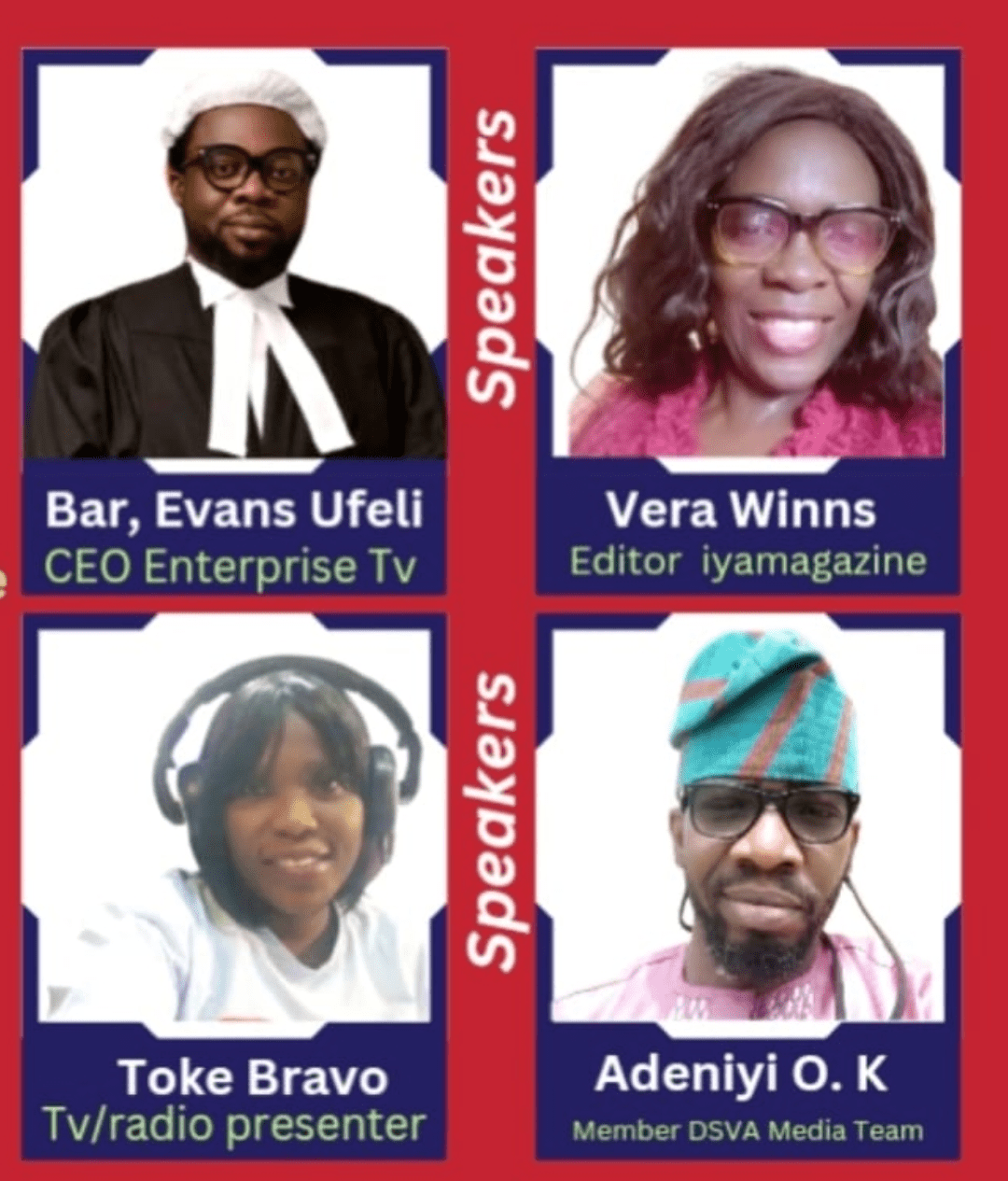 Bar Evans Ufeli, CEO Enterprise Tv; Mr Kazeem Olorunloba (Zeemo), a Tech consultant and Lagos State Domestic and sexual violence agency media team; Vera Winns, editor at Iyamagine; and Adeola Adebambo (Tokebravo), a radio and TV host.