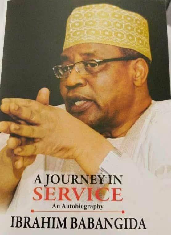 Military President Ibrahim Badamosi Babangida (IBB) and his Autobiography A Journey in Service